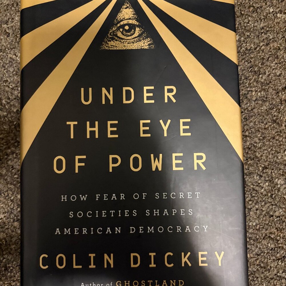 Under the Eye of Power: How Fear of Secret Societies Shapes American Democracy